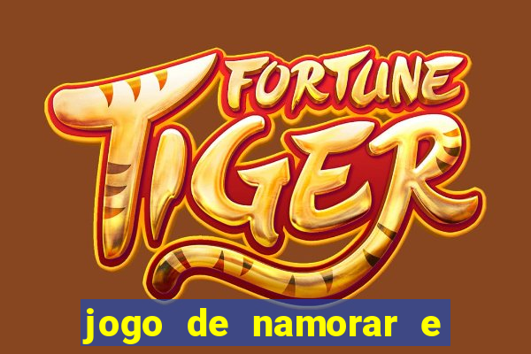 jogo de namorar e fazer filho